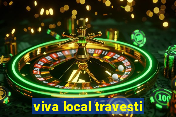 viva local travesti